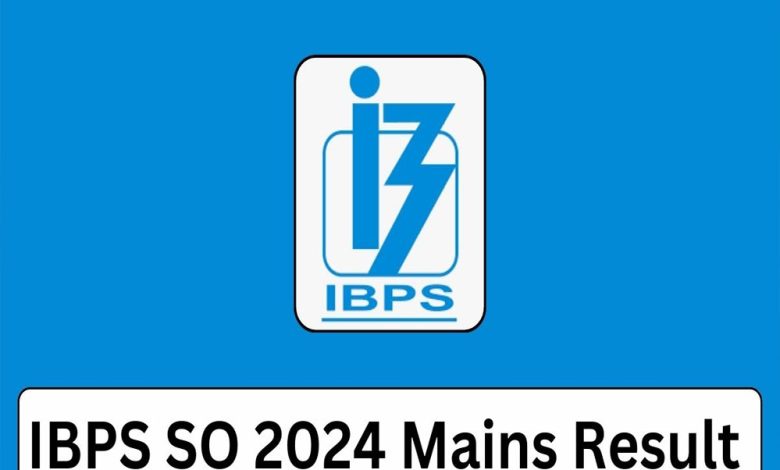 IBPS SO मेन्स का रिजल्ट जारी इस Link पर करें
